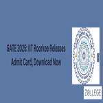 GATE 2025 Live Updates IIT Roorkee Releases Admit Card Download Now
